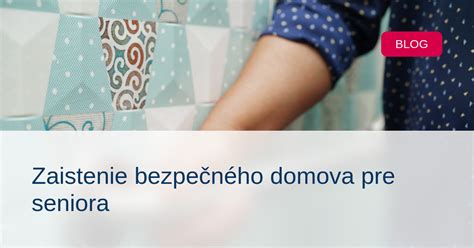 Bezpečnosť domácnosti pre seniorov