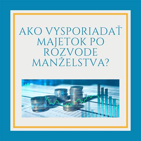 Vyporiadanie majetku