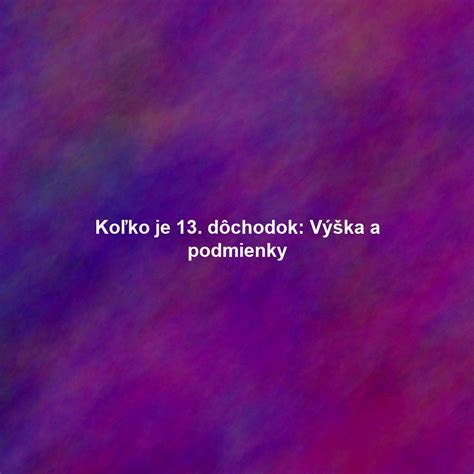 Infografika: Podmienky nároku na 13. dôchodok