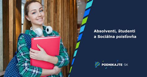 Schéma: Povinnosti absolventov voči Sociálnej poisťovni