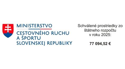 Schválené projekty a dotácie Ministerstva cestovného ruchu a športu SR (rok 2025)