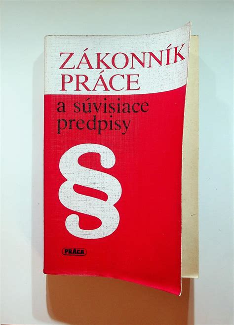 Zákonník práce a súvisiace právne predpisy