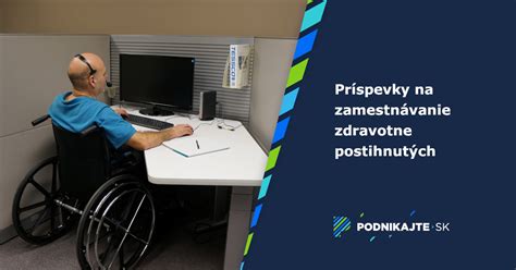 Zamestnávanie občanov so zdravotným postihnutím