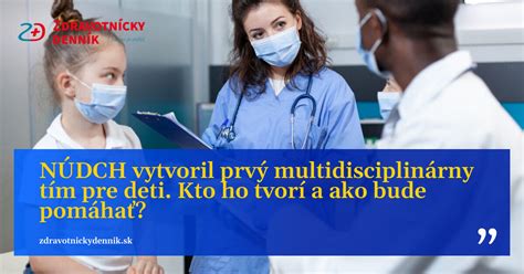 Multidisciplinárny tím v paliatívnej starostlivosti o deti