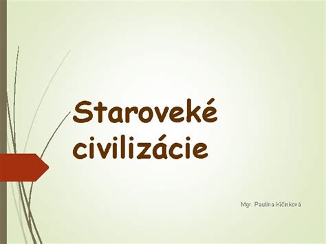 Staroveké civilizácie a ich poňatie identity
