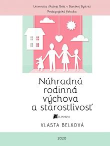 Infografika: Typy náhradnej rodinnej starostlivosti