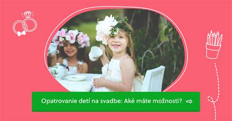 Svadobné opatrovanie detí - možnosti