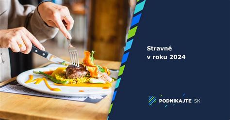 Prehľad vyplácania a krátenia stravného