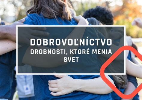 Dobrovoľníctvo a jeho prínosy