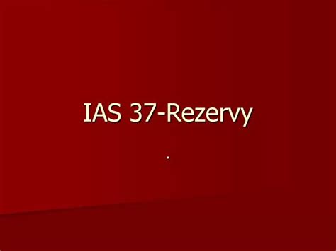 Definícia rezervy podľa IAS 37
