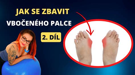 Cviky na plochú nohu a Hallux Valgus