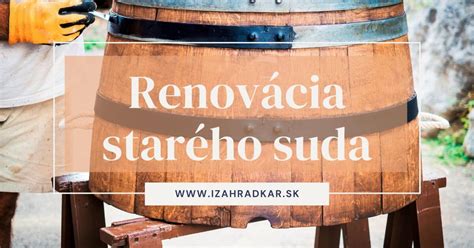 Renovácia dreveného suda