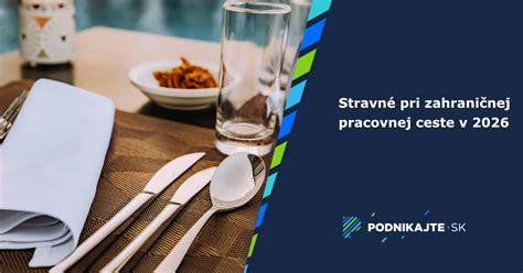 Stravné pri pracovných cestách v SR