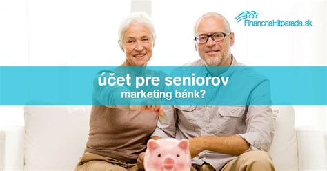 Infografika porovnávajúca bankové účty pre seniorov.