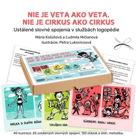 Ilustrácie a úlohy z didaktickej pomôcky „NIE JE VETA AKO VETA, NIE JE CIRKUS AKO CIRKUS”