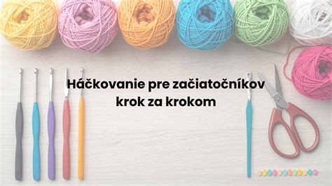 Základné pomôcky na háčkovanie