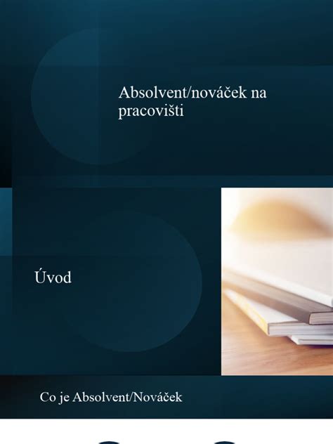 Absolvent na absolventskej praxi